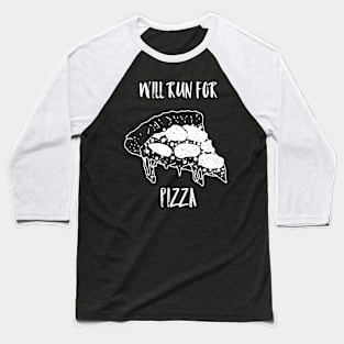 Will run for pizza Baseball T-Shirt